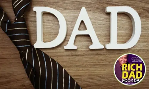 ’رِچ ڈیڈ پوور ڈیڈ‘: دولت حاصل کرنے کا وہ راز جو اسکول اور کالج کبھی نہیں سکھاتے ’رِچ ڈیڈ پوور ڈیڈ‘: دولت حاصل کرنے کا وہ راز جو اسکول اور کالج کبھی نہیں سکھاتے
